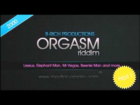 Orgasm Riddim Mix (Dr. Bean Soundz)[2000 B-Rich Productions]