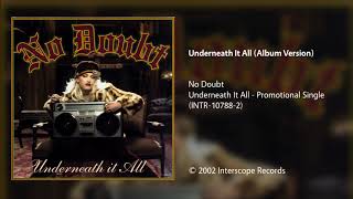 No Doubt - Underneath It All (Album Version)
