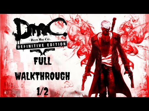 DMC: Devil May Cry Definitive Edition Full Walkthrough 1/2