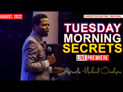 [2ND AUGUST 2022] TUESDAY MORNING SECRETS with APOSTLE OROKPO MICHAEL | Non-stop Charged Teachings