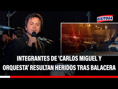 🔴🔵 Carabayllo: Members of Carlos Miguel and Orchestra injured after shooting at concert