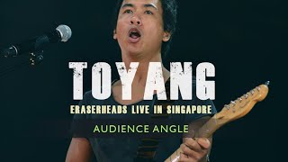 Toyang | Eraserheads LIVE in Singapore (The Reunion Concert) Audience Angle