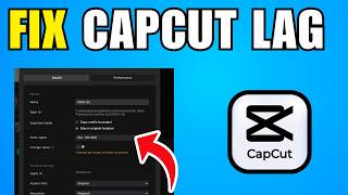 CapCut Lag Fix On PC (Updated) (2026)