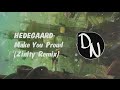 HEDEGAARD - Make You Proud (Zinity Remix ...