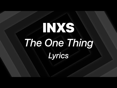 INXS - The One Thing (Lyrics)
