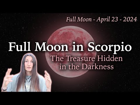 Pink Full Moon in Scorpio - The Treasure Hidden in the Darkness - April 23 2024 - Moon Omens