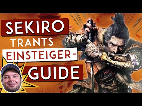 Sekiro: Überlebenstipps von Schnetzelmeister Trant [SPOILERFREI]