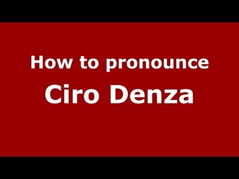 How to pronounce Ciro Denza (Italian/Italy) - PronounceNames.com