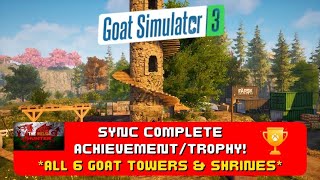 Goat Simulator 3 - Synchronization Complete Achievement/Trophy! *ALL 6 Goat Towers & Shrines*