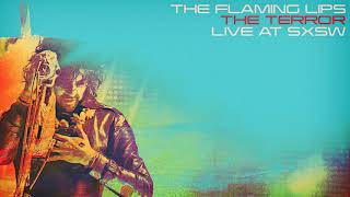 The Flaming Lips - The Terror live at SXSW in Austin, TX (March 15, 2013)