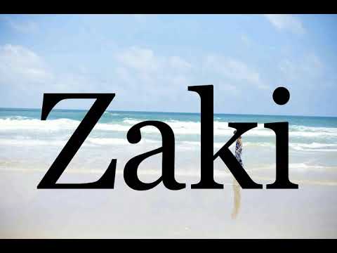 How To Pronounce Zaki🌈🌈🌈🌈🌈🌈Pronunciation Of Zaki