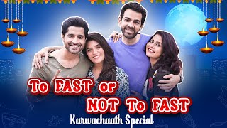 TO FAST OR NOT TO FAST  Karwachauth Special  SIT  