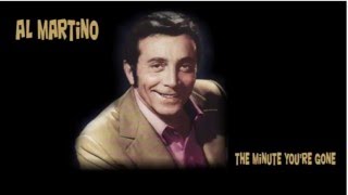 Al Martino - The minute you're gone  - (1966)
