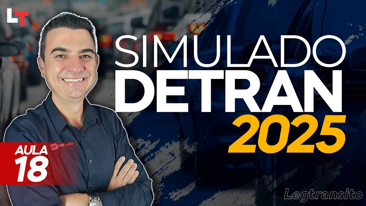 SIMULADO DETRAN QUESTÕES 2025 - AULA 18 #SimuladoLegTransito2025 #Detran2025