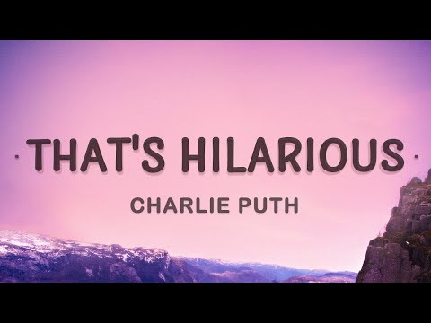 [1 HOUR 🕐] That's Hilarious - Charlie Puth(Lyrics)