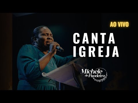 Canta Igreja - Michele do Pandeiro - ADVEC AO VIVO