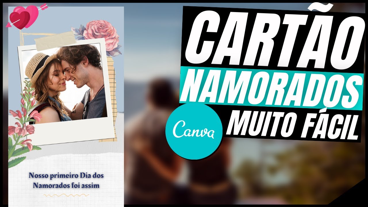 Como Criar Cartão Personalizado do Dia dos Namorados No Canva - Cartão Romântico, Amor