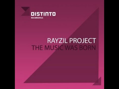 Rayzil Project  - The Music Was Born (HD Tracks)