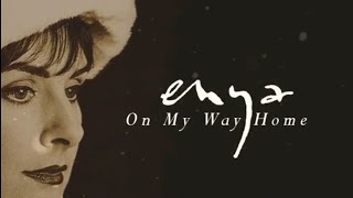 Enya - On My Way Home (Lyric Video)