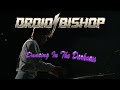 Droid Bishop - Dancing In The Darkness