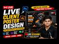 LIVE Client Poster Design In Photoshop Illustrator Watch Me Design From Start To Finish Live