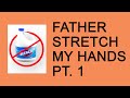 NO BLEACH Father Stretch My Hands Pt 1 Clean