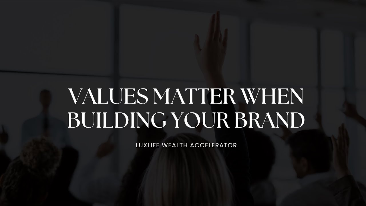 Values Matter When Building Your Brand