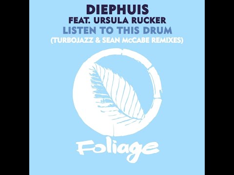 Diephuis feat. Ursula Rucker - Listen To This Drum (Turbojazz & Sean McCabe Remix)