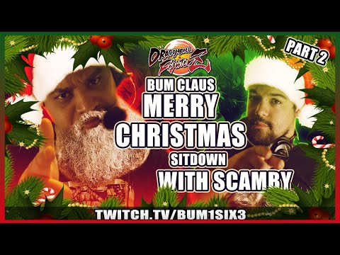 DBFZ Xmas Sitdown Special - Bum vs Scamby PT 2 [ This Sitdown was SOOOO GOOD ]