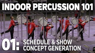 INDOOR PERCUSSION 101, Episode 1: Schedule and Concept Generation