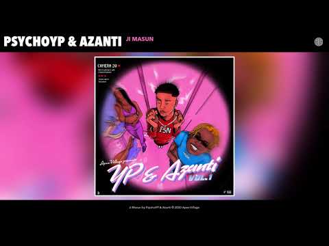 PsychoYP & Azanti - Ji Masun (Audio)