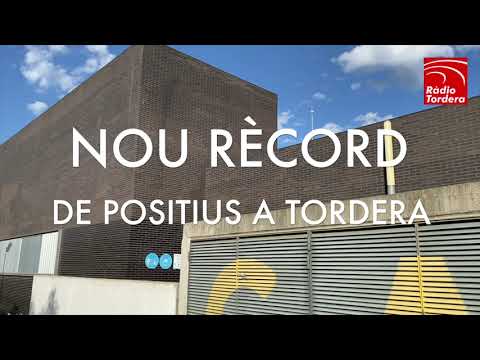 VIDEONOTÍCIES - Nou rècord de positius a Tordera