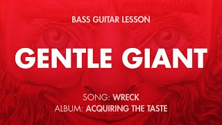 Gentle Giant - Wreck (Bass Cover and Tab)
