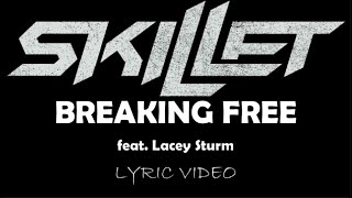 Skillet - Breaking Free (feat. Lacey Sturm) - 2016 - Lyric Video
