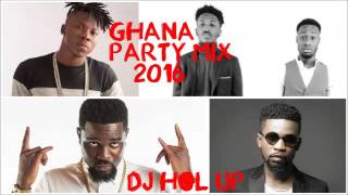 (Official Ghana Party Mix 2016)Ft Sarkodie, Bisa Kdei, E.L, Kwamz and Flava, Jaij Hollands