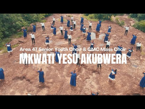 Mkwati Yesu Akubwera (Official Video) — Area 47 Senior Youth Choir & CMC Mass Choir