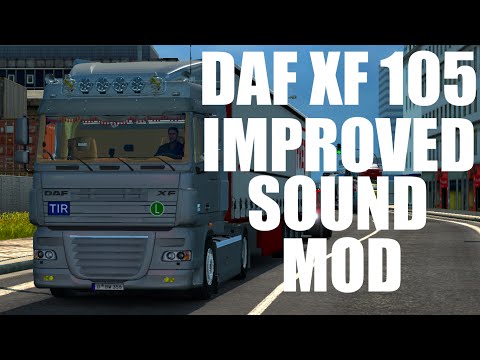 Euro Truck Simulator 2 | Daf XF 105 Improved Mod