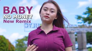 Download lagu DJ BABY NO MONEY NEW REMIX mp3
