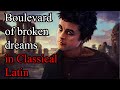 Greenday - Boulevard of Broken Dreams in Classical Latin (Bardcore/Medieval style)
