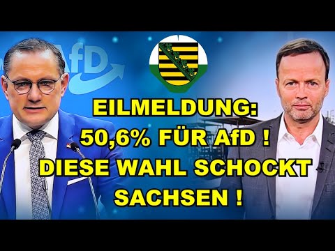 EIL: 50,6% für AfD! WAHL SCHOCKT Sachsen!