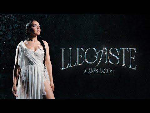 ALANYS LAGOS - LLEGASTE (VIDEO OFICIAL)
