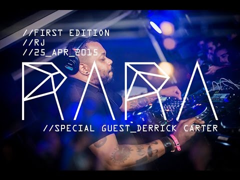 // RARA // 1st edition // Derrick Carter // 25 apr 2015 // After Video //