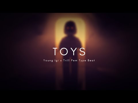 *FREE* Young Igi x Trill Pem Type Beat "Toys" Free Trap Beat 2021
