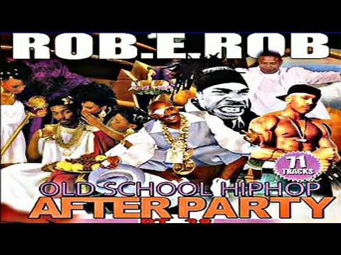 DJ ROB.E.ROB - OLD SCHOOL HIP HOP AFTER PARTY PT 38 [2012]