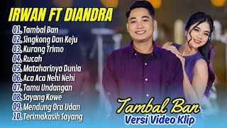 Download lagu Irwan Krisdiyanto Ft Diandra Ayu - TAMBAL BAN - SINGKONG DAN KEJU || SIMPATIK MUSIC| DANGDUT TERBARU mp3