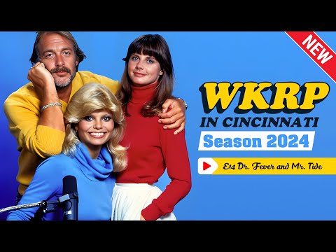 🅽🅴🆆 WKRP in Cincinnati 2024 🍀💥 E14 Dr. Fever and Mr. Tide 🍀💥 Full Episodes