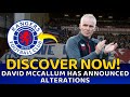 DAVID MCCALLUM HAS ANNOUNCED THREE ALTERATIONS TO HIS RANGERS B