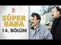 Süper Baba 14 Bölüm