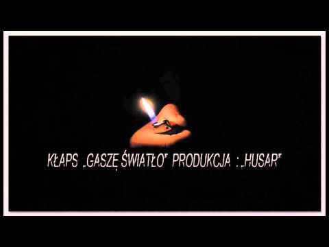 Kłaps - "Gaszę światło" Prod. HU$AR