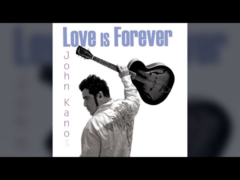 John Kano / Love is Forever